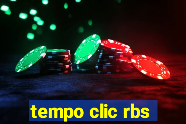 tempo clic rbs